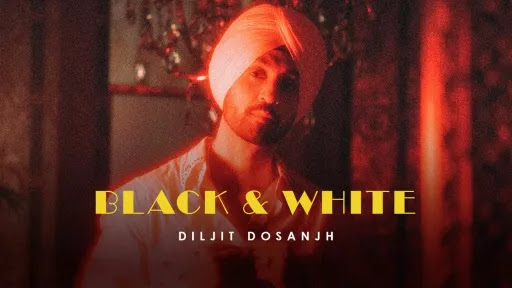 Black and White Lyrics - Diljit Dosanjh