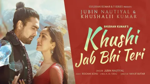 Khushi Jab Bhi Teri Lyrics - Jubin Nautiyal