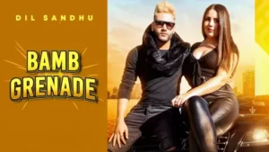 Bamb Grenade Lyrics | Dil Sandhu