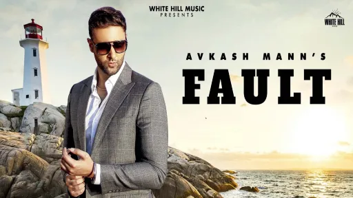 Fault Lyrics | Avkash Mann