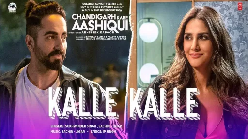 Kalle Kalle Lyrics - Chandigarh Kare Aashiqui