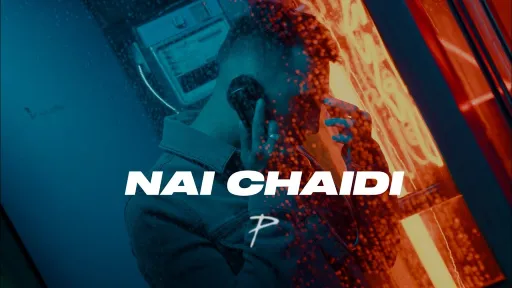 Nai Chaidi Lyrics | The PropheC