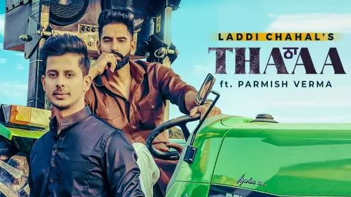 Thaa Lyrics - Laddi Chahal - Parmish Verma
