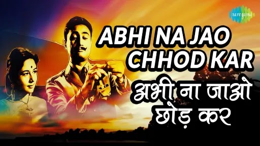 Abhi Na Jao Chhod Kar Lyrics - Hum Dono