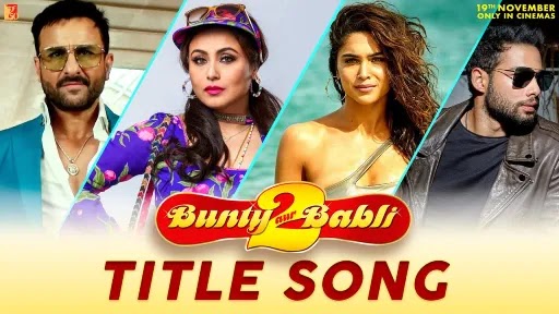 Bunty Aur Babli 2 Title Song Lyrics