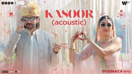 Kasoor Lyrics - Dhamaka