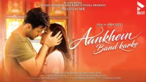 Aankhein Band Karke Lyrics | Abhi Dutt