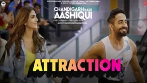 Attraction Lyrics - Chandigarh Kare Aashiqui