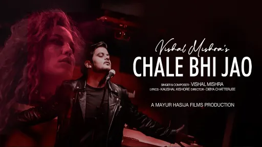 Chale Bhi Jao | Vishal Mishra