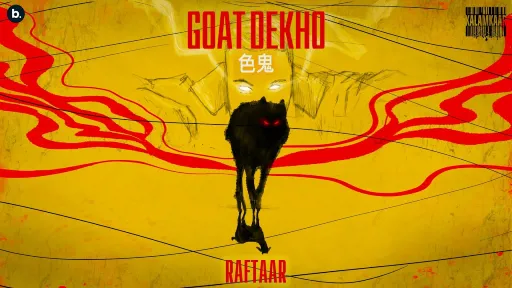 Goat Dekho Lyrics | Raftaar