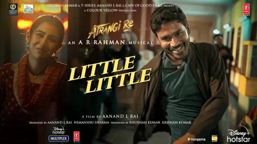 Little Little | Atrangi Re