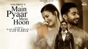 Main Pyaar Mein Hoon Lyrics | Goldboy