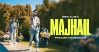 Majhail Lyrics - AP Dhillon - Gurinder Gill
