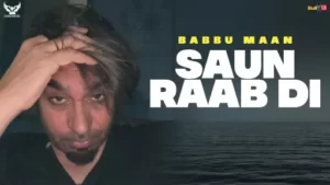 Saun Raab Di Lyrics | Babbu Maan