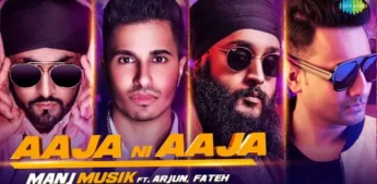 Aaja Ni Aaja - Manj Musik - Arjun - Fateh
