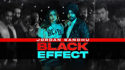 Black Effect Lyrics - Jordan Sandhu
