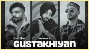 Gustakhiyan Lyrics - Davi Singh