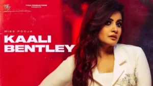 Kaali Bentley Lyrics - Miss Pooja
