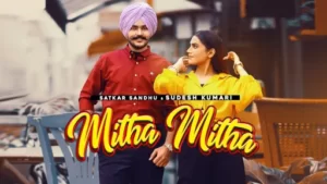 Mitha Mitha Lyrics - Satkar Sandhu - Sudesh Kumari