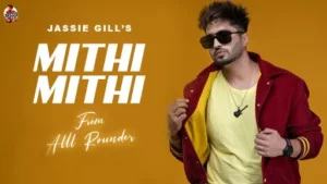 Mithi Mithi Lyrics - Jassie Gill