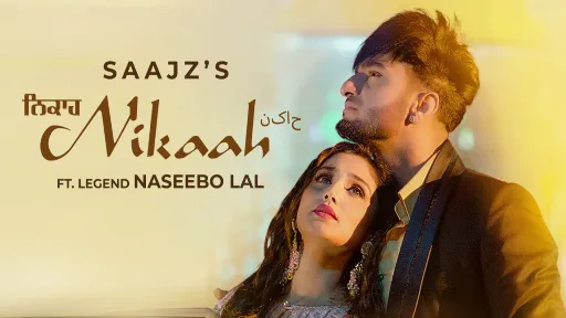 Nikaah Lyrics - Saajz - Naseebo Lal