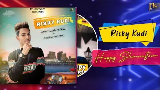 Risky Kudi Lyrics - Happy Shrivastava
