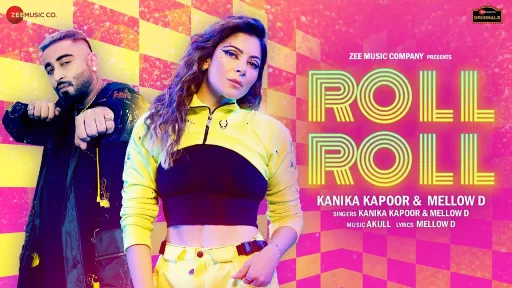 Roll Roll Lyrics - Kanika Kapoor - Mellow D