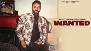 Wanted Lyrics - Dilpreet Dhillon - Sudesh Kumari