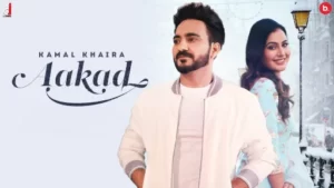 Aakad Lyrics - Kamal Khaira