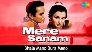 Bhala Mano Bura Mano Lyrics - Mere Sanam