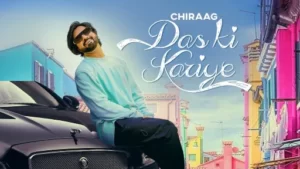 Das Ki Kariye Lyrics - Chiraag