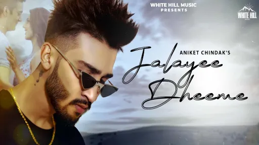 Jalayee Dheeme Lyrics - Aniket Chindak