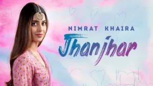 Jhanjhar Lyrics - Nimrat Khaira