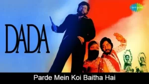 Parde Mein Koi Baitha Hai Lyrics - Dada