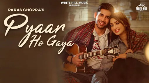 Pyaar Ho Gaya Lyrics - Paras Chopra