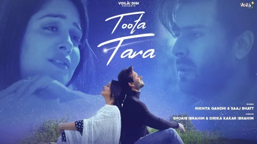 Toota Tara Lyrics - Nikhita Gandhi - Saaj Bhatt