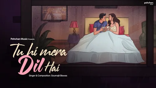 Tu Hi Mera Dil Hai Lyrics - Soumajit Biswas