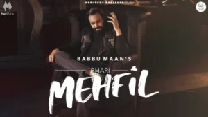Bhari Mehfil Lyrics - Babbu Maan