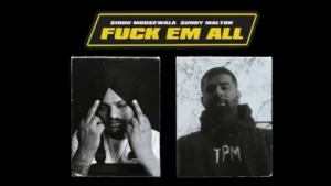 Fuck Em All Lyrics - Sunny Malton - Sidhu Moose Wala