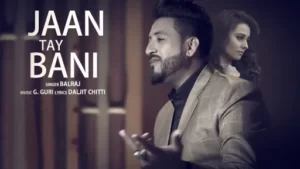 Jaan Tay Bani Lyrics - Balraj