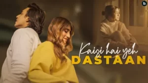 Kaisi Hai Yeh Dastaan Lyrics - Tanzeel Khan - Akasa