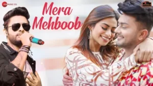 Mera Mehboob Lyrics - Stebin Ben