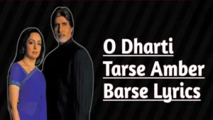 O Dharti Tarse Amber Berse Lyrics - Baghban
