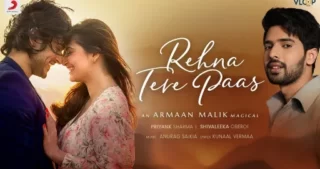 Rehna Tere Paas Lyrics - Armaan Malik