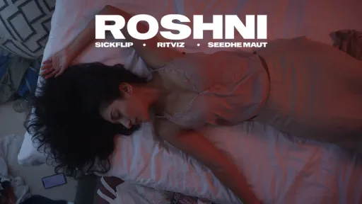 Roshni Lyrics - SickFlip - Ritviz - Seedhe Maut