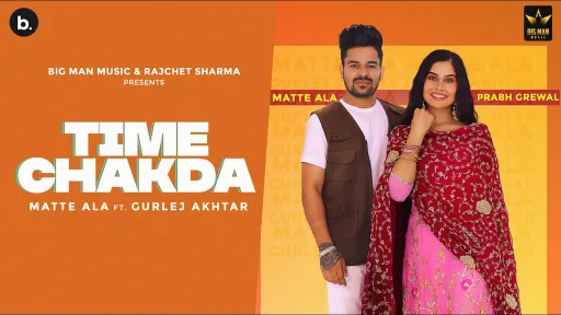 Time Chakda Lyrics - Matte Ala - Gurlez Akhtar
