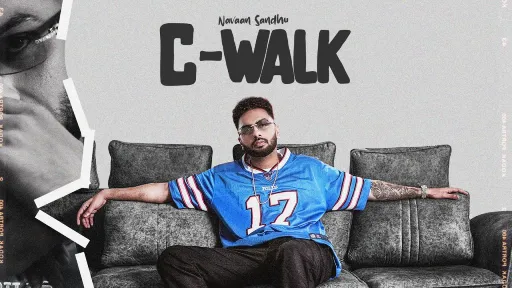C Walk Lyrics - Navaan Sandhu