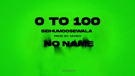 0 to 100 Lyrics - Sidhu Moose Wala