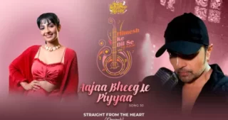 Aajaa Bheeg Le Piyyaa Lyrics - Rupali Jagga