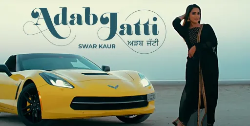 Adab Jatti Lyrics - Swar Kaur